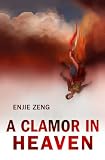 A Clamor in Heaven