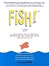 Fish!: La Eficacia De Un Equipo Radica En Su Capacidad De Motivacion (Jorge Lis Coaching) (Spanish Edition)