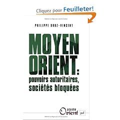 Moyen Orient : pouvoirs autoritaires, soci�t�s bloqu�es