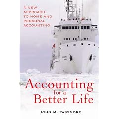 Accounting for a Better Life: Gain Control of Domestic Finances: A New Approach to Home and Personal Accounting, Focused on Domestic Well-Being
