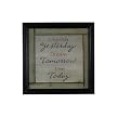Cherish yesterday Dream tomorrow - 14 x 14