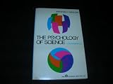 The Psychology of Science, a Reconnaissance