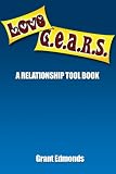 LoveG.E.A.R.S.: A Relationship Tool Book