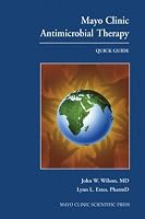 Mayo Clinic Antimicrobial Therapy: Quick Guide