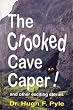 The Crooked Cave Caper