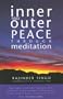 Inner and Outer Peace Through Meditation