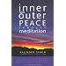Inner and Outer Peace Through Meditation