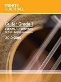 Guitar Exam Pieces Grade 1 2010-2015 (Trinity Guildhall Guitar Examination Pieces & Exercises 2010-2015)