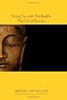 Taking Tea with The Buddha: The Gift of Practice