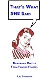 That's What SHE Said: Memorable Quotes From Famous Females