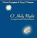 O Holy Night, A Spiritual Christmas