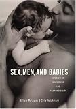 Sex, Men, and Babies: Stories of Awareness and Responsibility
