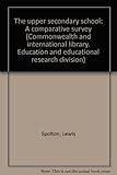 The upper secondary school : a comparative survey