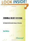 Criminal Belief Systems: An Integrated-Interactive Theory of Lifestyles