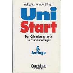 UniStart. Das Orientierungsbuch f�r Studienanf�nger