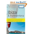 DuMont Reise-Taschenbuch Reisef�hrer Ibiza & Formentera: Mit Extra-Reisekarte und 10 Entdeckungstouren!