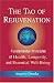 The Tao of Rejuvenation: Fundamental Principles of Health, Longevity, and Essential Well-Being