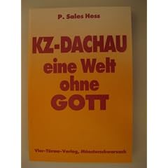 KZ-Dachau, Eine Welt ohne Gott. Erinnerungen an 4 Jahre Konzentrationslager Dachau