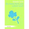 Das kleine Buch vom wahren Gl�ck