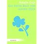 Das kleine Buch vom wahren Gl�ck von Anton Lichtenauer