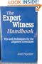 Expert Witness Handbook: Tips and Techniques for the Litigation Consultant