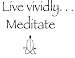 Apparel : Women's 'Live Vividly...Meditate' Short Sleeved Round Neck T-Shirt