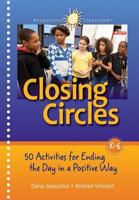 Closing Circles( 50 Activities for Ending the Day in a Positive Way)[CLOSING CIRCLES][Spiral]