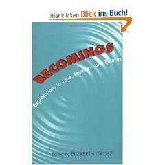 Becomings: Explorations in Time, Memory, and Futures