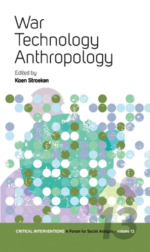 War, Technology, Anthropology (Critical Interventions: A Forum for Social Analysis)