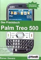 Das Praxisbuch Palm Treo 500