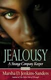Jealousy: A Strange Company Keeper: A Novel