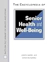 The Encyclopedia of Senior Health and Well-Being (Facts on File Library of Health and Living)