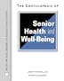 The Encyclopedia of Senior Health and Well-Being (Facts on File Library of Health & Living)
