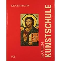 Ikonen Kunstschule: Ikonographie - Werkstoffe - Maltechnik. Ein Handbuch f�r die Praxis