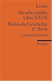 Produkt-Bild: Ab urbe condita. Liber XXVII /R&ouml;mische Geschichte. 27. Buch: Lat. /Dt.
