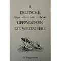Deutsche Flugscheiben und U-Boote �berwachen die Weltmeere. Band II