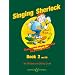 The Singing Sherlock: v. 2: A Singing Resource for KS1 and KS2 (Book & CD)
