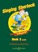 The Singing Sherlock: v. 2: A Singing Resource for KS1 and KS2: v. 2 (Book & CD)