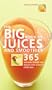 The Big Book of Juices and Smoothies: 365 Natural Blends for Health and Vitality Every Day (The Big Book of...Series)