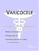 Search : Varicocele - A Medical Dictionary, Bibliography, and Annotated Research Guide to Internet References