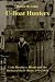 The U-boat Hunters: Code Breakers, Divers and the Defeat of the U-boats, 1914-1918