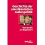Geschichte der amerikanischen Au�enpolitik: Von 1917 bis zur Gegenwart