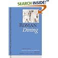 Roman Dining: A Special Issue of American Journal of Philology