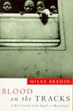 Blood on the Tracks: A Rail Journey from Angola to Mozambique