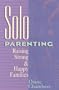 Solo Parenting: Raising Strong and Happy Families