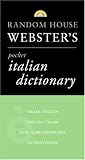 Random House Webster's Pocket Italian Dictionary, 2nd Edition (Best-Selling Random House Webster's Pocket Reference)
