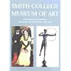 Smith College Museum of Art: European and American Painting and Sculpture, 1760-1960