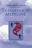 Transfusion Medicine Transfusion Medicine