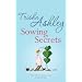 Sowing Secrets