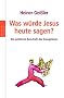 Was w�rde Jesus heute sagen?: Die politische Botschaft des Evangeliums